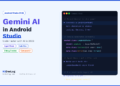How to Use Gemini AI in Android Studio to Code Faster