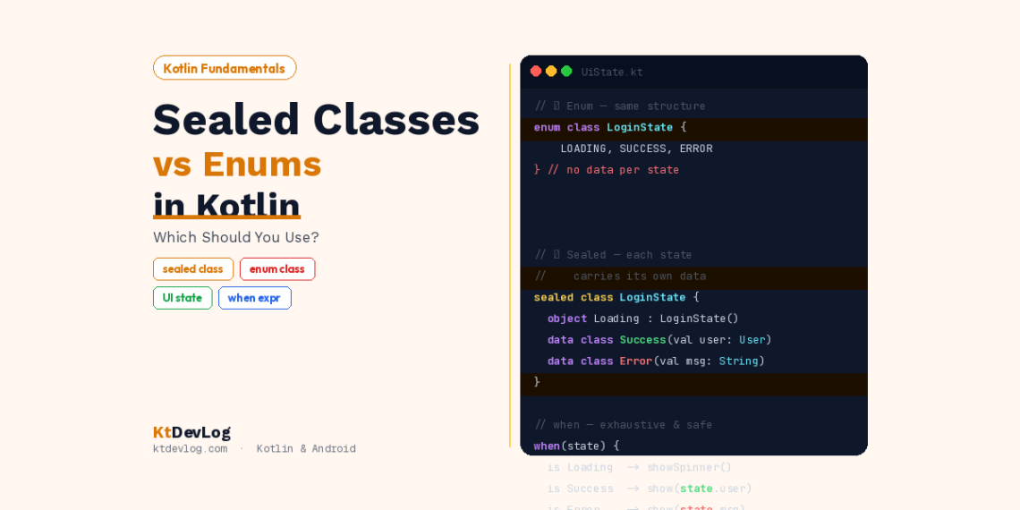 Sealed Classes vs Enums in Kotlin: Which Should You Use?