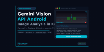 Gemini Vision API Android Tutorial: Image Analysis in Kotlin