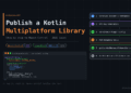 How to Publish a Kotlin Multiplatform Library (2026 Guide)