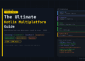 Ultimate Kotlin Multiplatform Guide for Android Developers