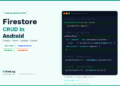 firestore CRUD operations in Android